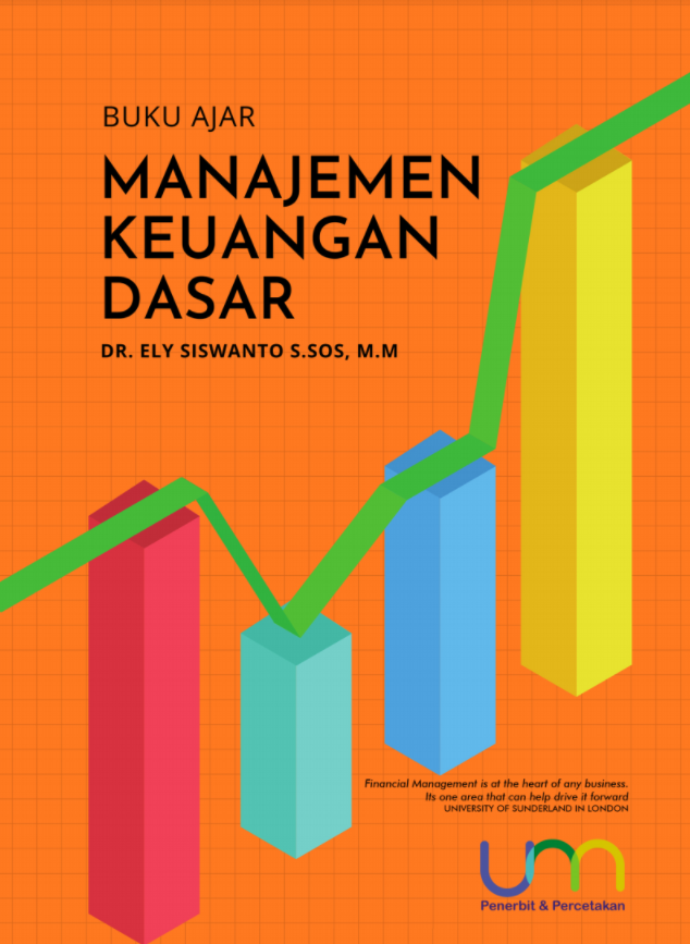 Buku Ajar Manajemen Keuangan Dasar, Dr. Ely Siswanto, S.Sos., M.M
